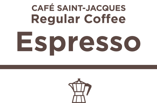 CAFÉ SAINT-JACQUES Regular Coffee Espresso